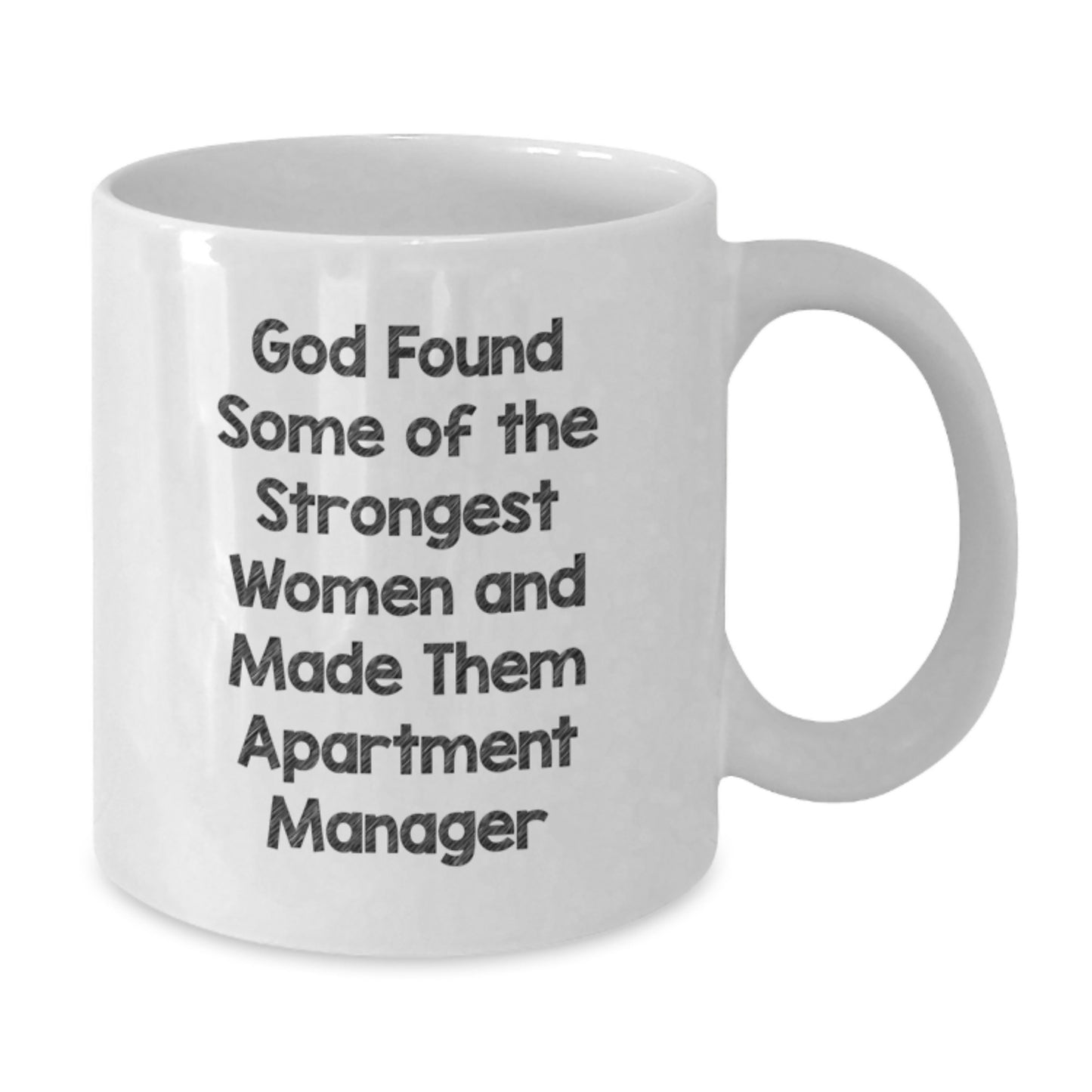 Funny Apartment Manager Gifts for Women from Friends - White Coffee Mug, God Found Some Of The Strongest Women, Graduation Unique - Additional