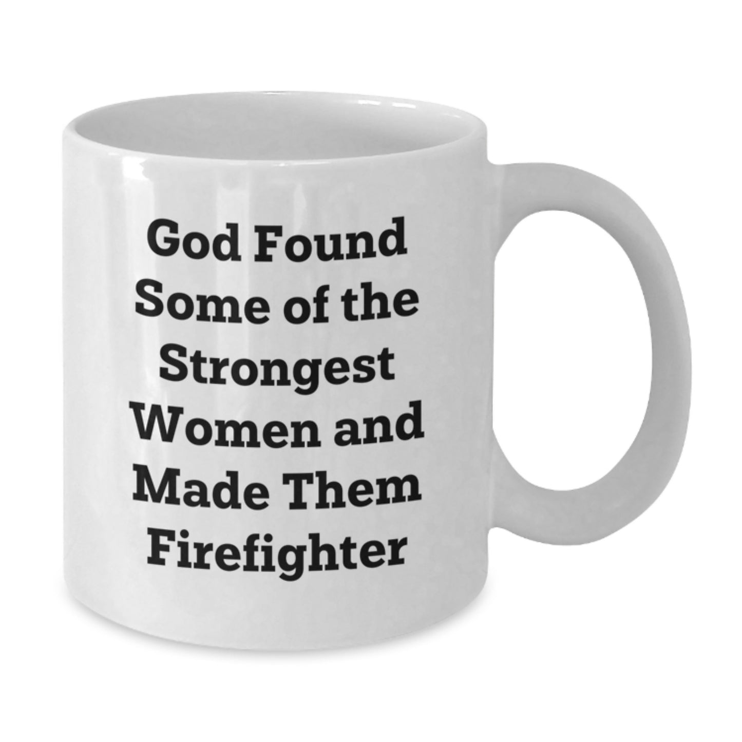 Funny Firefighter Gifts from Friends for Firefighter Women - White Coffee Mug for Graduation Unique Gifts - Additional