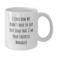 Load image into Gallery viewer, Funny Gifts for the Favorite Manager, White Coffee Mug with Inspirational Quote, Gifts from Friends or Coworkers to Employees, Christmas Unique Presents - Additional
