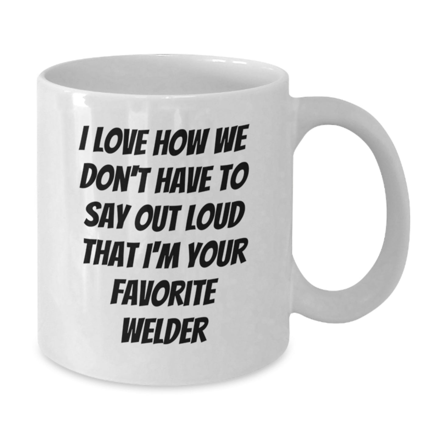 Funny Welder Gifts from Friends for Men White Coffee Mug - Unique Graduation - Additional
