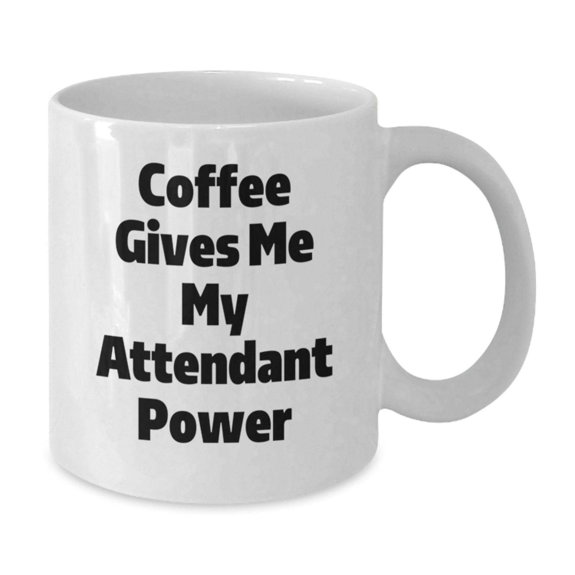 Funny Attendant White Coffee Mug Gifts from Family for Attendant Graduation Unique Gifts - Additional