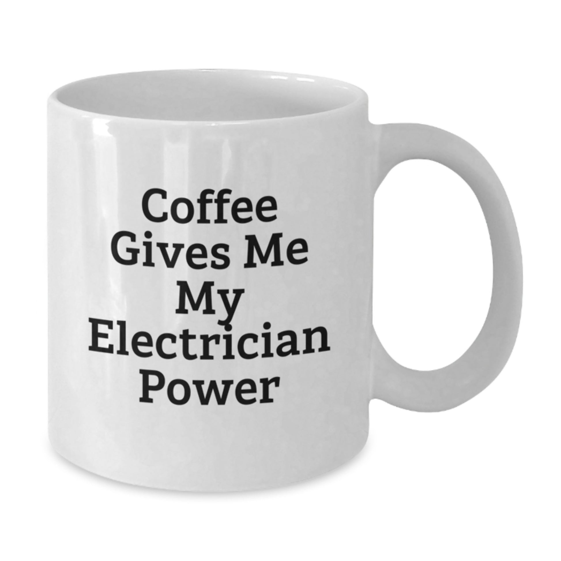 Funny Electrician Gifts from Friends, White Coffee Mugs for Electrician, Coffee Gives Me My Electrician Power, Unique Graduation Gifts - Additional