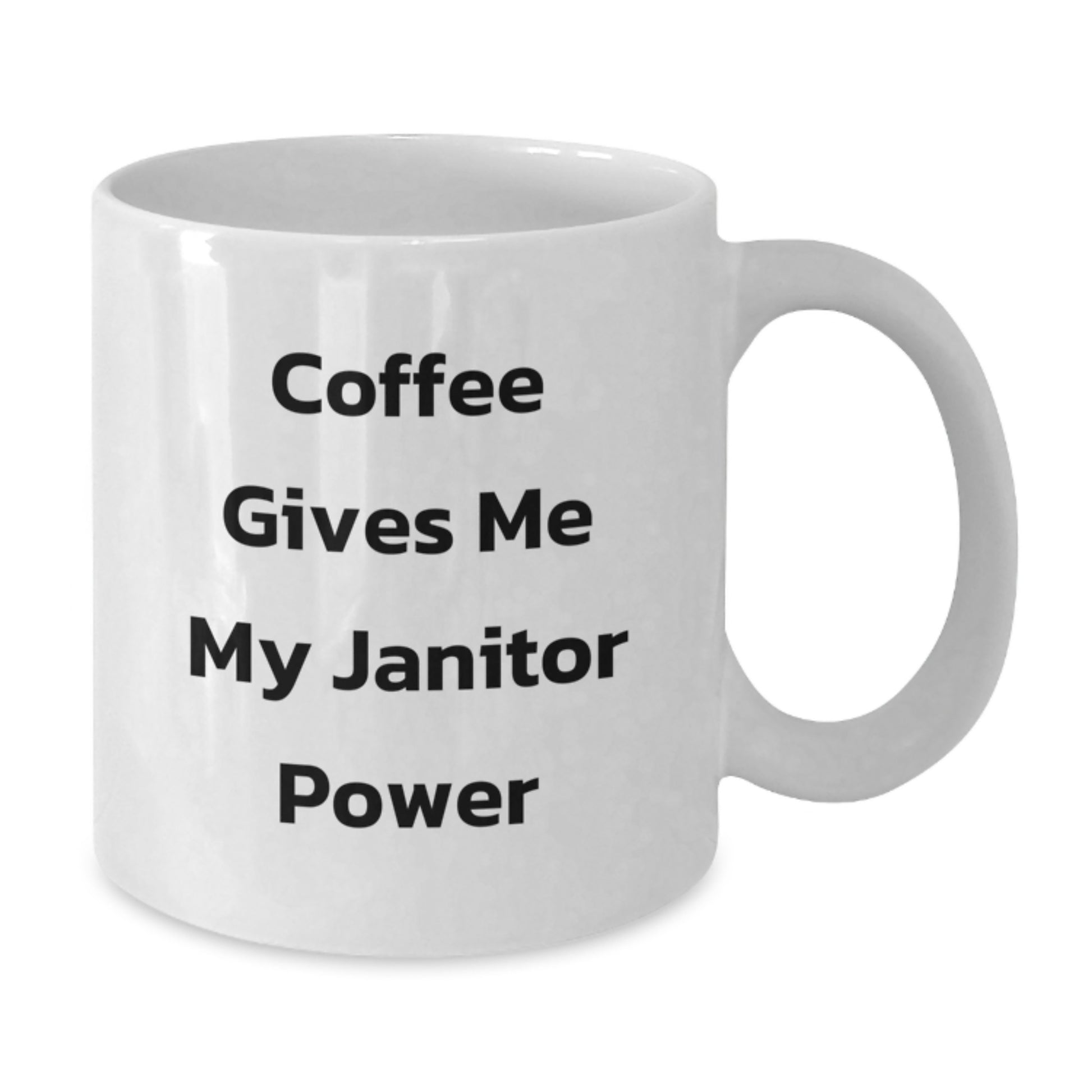 Funny Janitor Gifts for Men Women Friends Coworkers Family - White Coffee Mug with Coffee Gives Me My Janitor Power Quote - Graduation Unique Gifts from Loved Ones - Additional