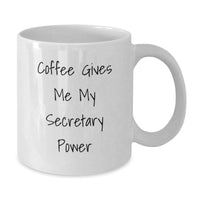 Load image into Gallery viewer, Funny Secretary Gifts for Women, White Coffee Mug with Coffee Gives Me My Secretary Power, Christmas Unique Gifts from Friends for Coworkers - Additional
