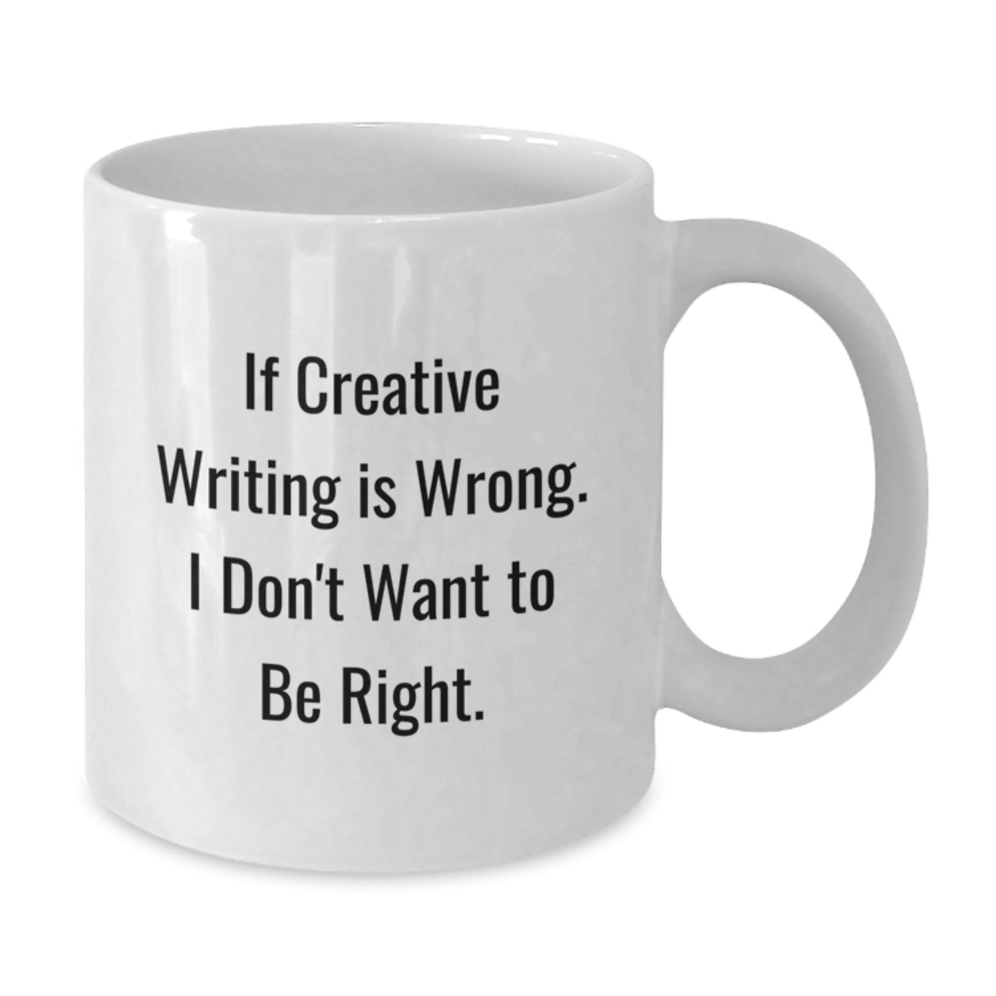 Creative Writing Lover's White Coffee Mug, Funny Quote Gifts from Friends to Family for Graduation, 11oz or 15oz - Additional