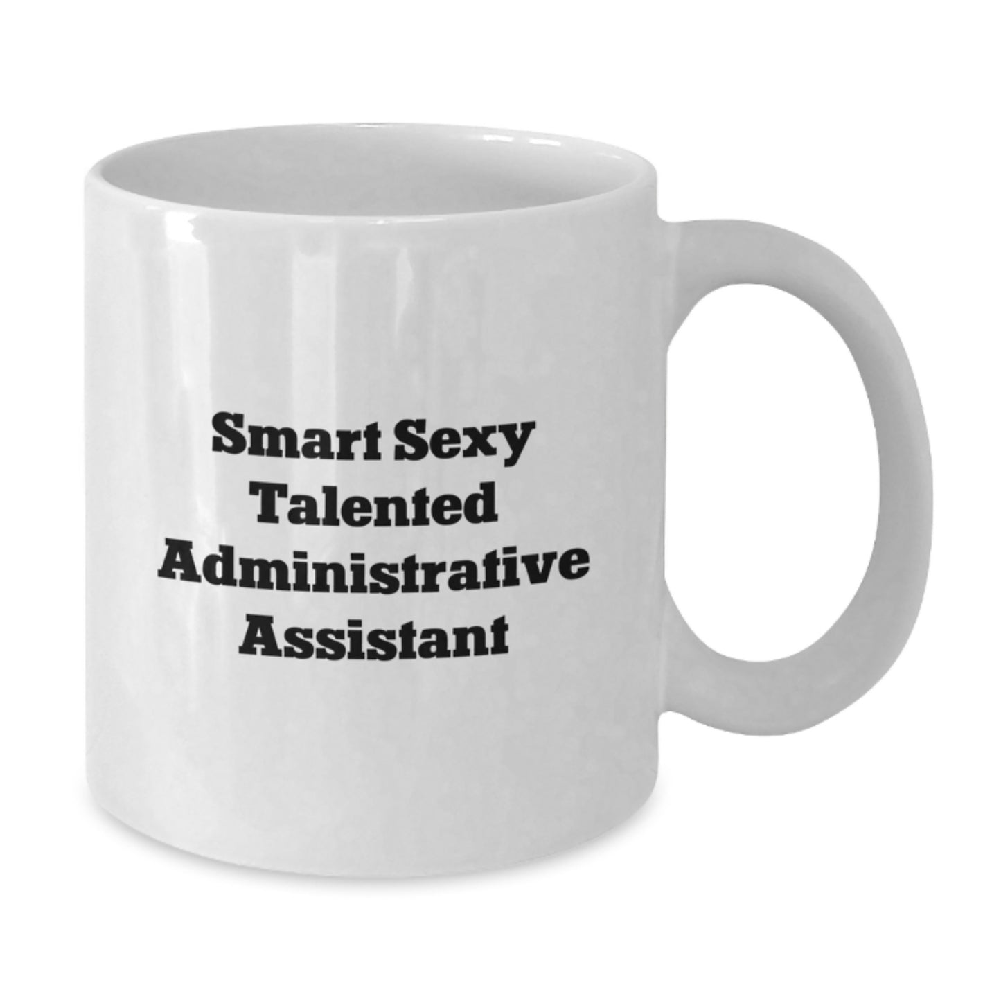 Funny Inspirational Gifts for Administrative Assistant White Coffee Mug, Gifts from Friends for Graduation Unique - Additional