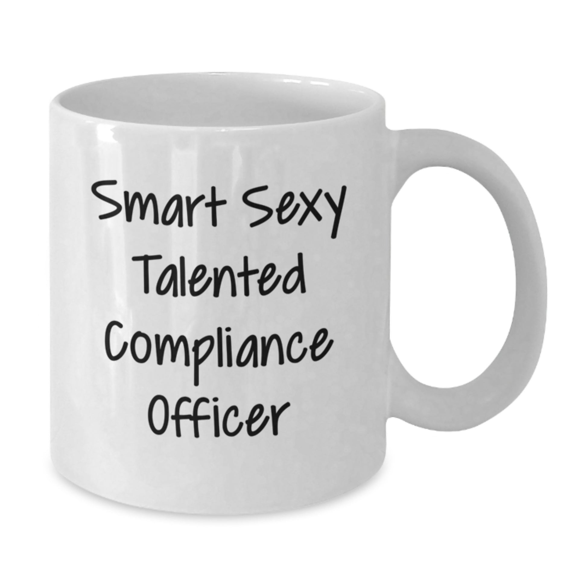 Funny Quotes for Compliance Officers, White Coffee Mug, Graduation Unique Gifts from Friends, Women, Coworkers, or Family - 'Smart Sexy Talented' Ceramic Mug - Additional
