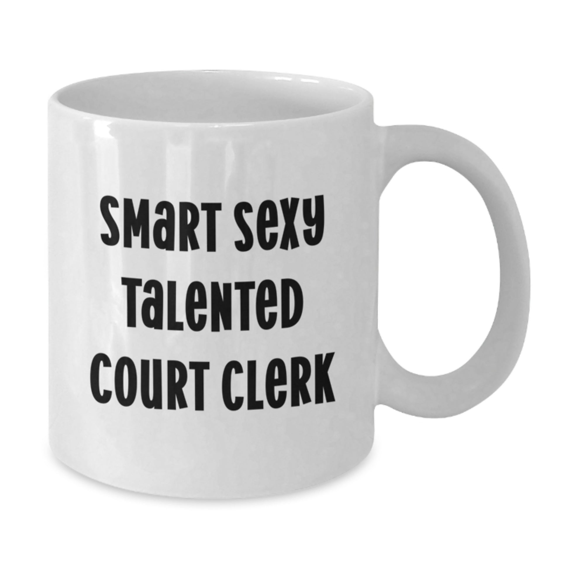 Funny Court Clerk Gifts, Unique White Coffee Mugs for Smart Sexy Talented Court Clerks, Gifts from Friends, Family, Coworkers for Court Clerk Graduation Unique Gifts - Additional