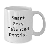 Load image into Gallery viewer, Gifts for Smart Dentists, Funny White Coffee Mug, Unique Valentine's Gifts from Men - Additional
