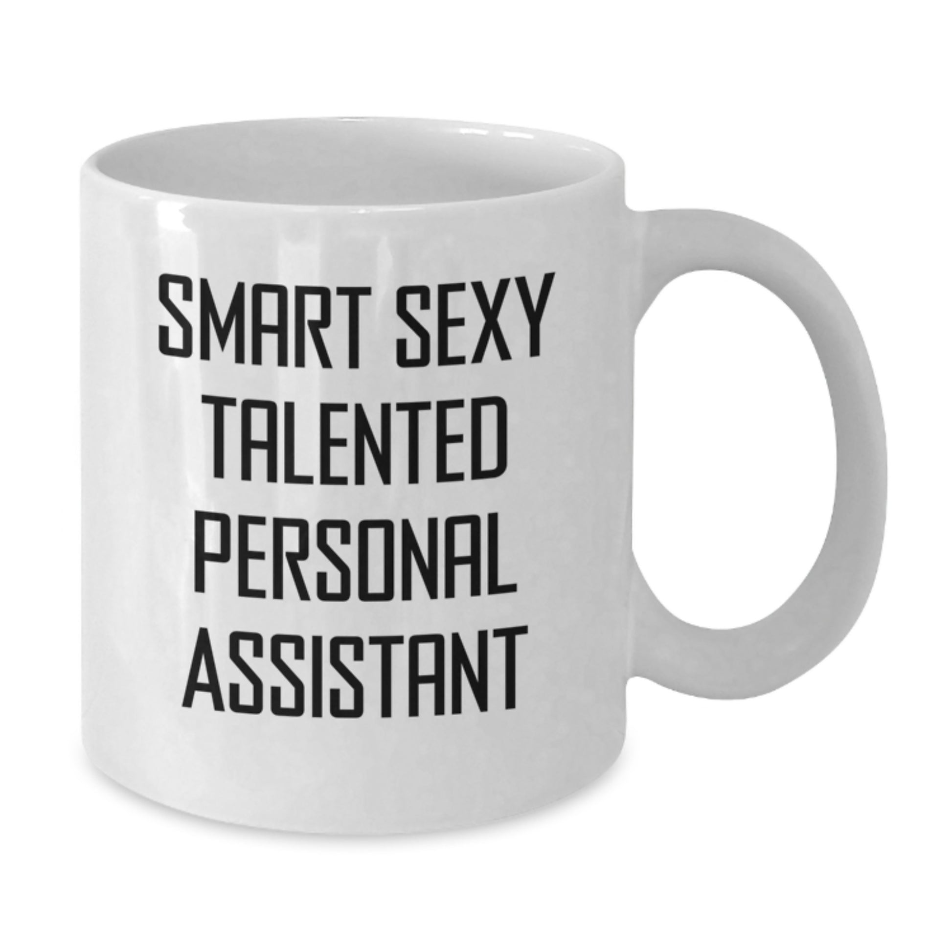 Funny Personal Assistant Gifts for Men - Smart Sexy Talented Mug, Inspirational Quote, White Coffee Mug from Friends, 11oz, 15oz Capacity, Ceramic, Microwave, Dishwasher Safe - Additional
