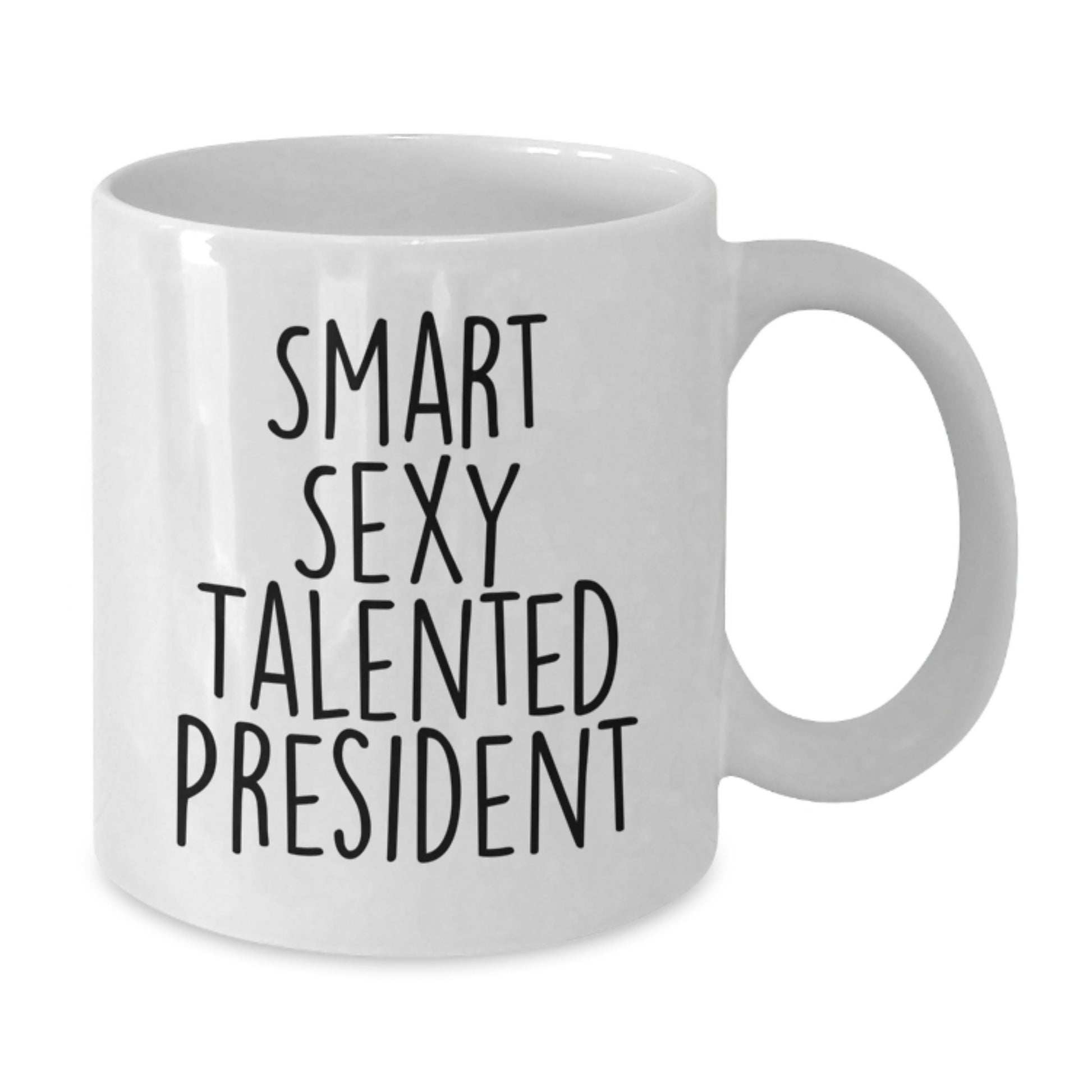 Funny Quote President White Coffee Mug Gifts from Friends, Cute President White Coffee Mug Valentine's Unique Gifts, Gifts for President Men - Additional