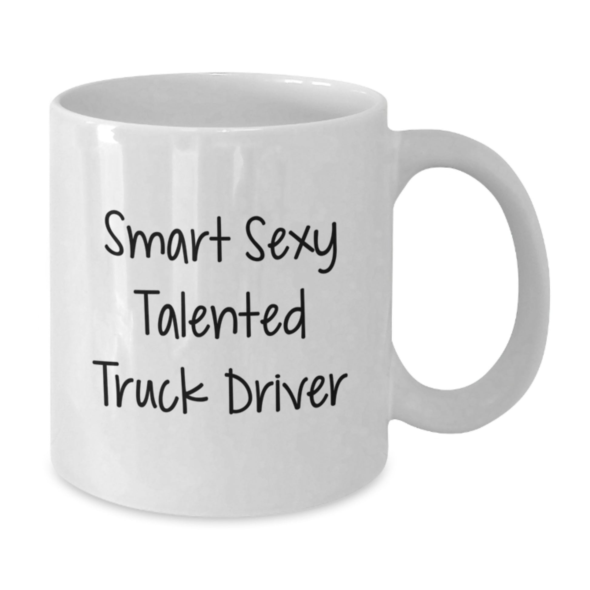Funny Truck Driver White Coffee Mugs Gifts for Men from Family - Smart Sexy Talented - Additional