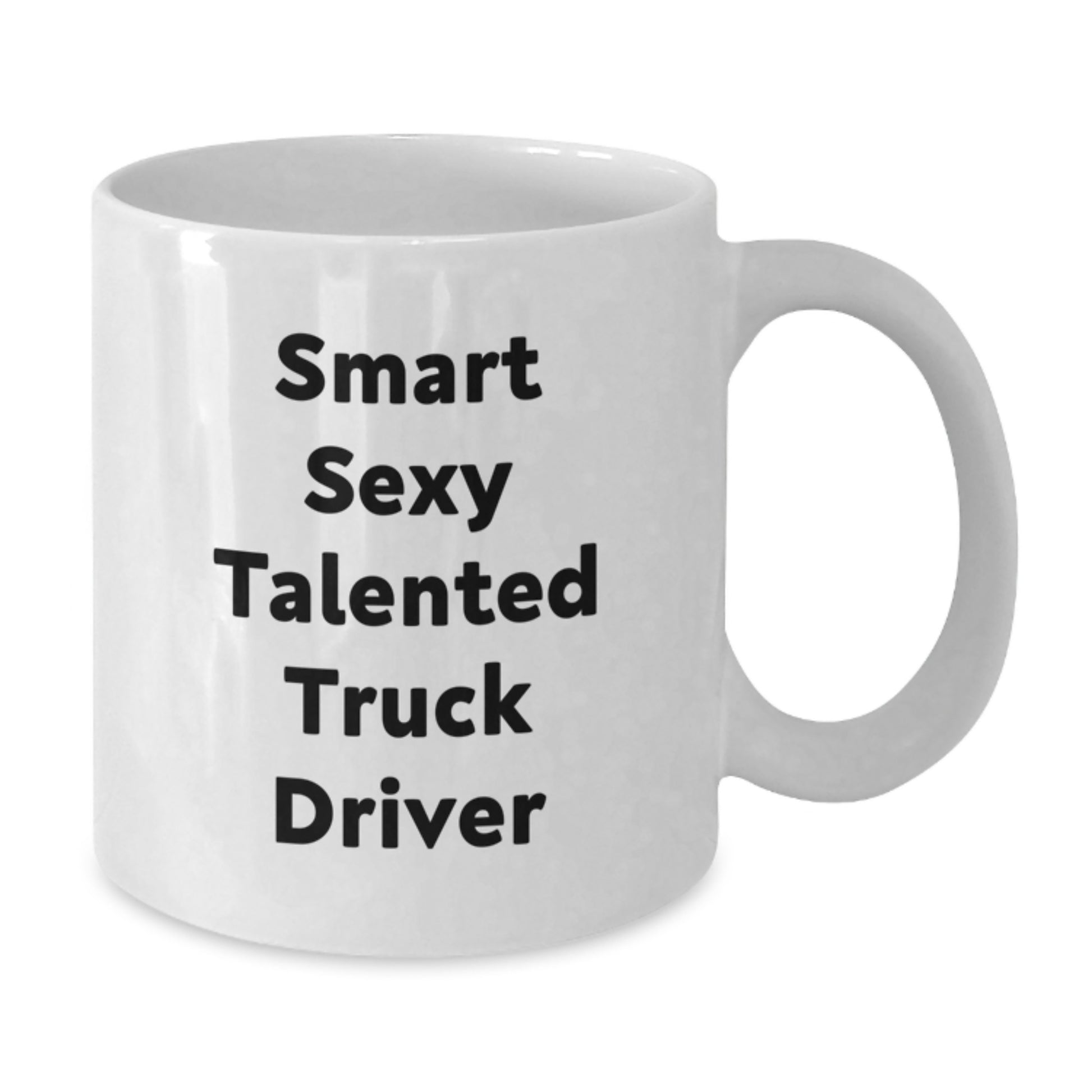 Funny Truck Driver Gifts for Men - Smart Sexy Talented Truck Driver White Coffee Mug, Unique Graduation Gifts from Friends, Family, Coworkers - Additional