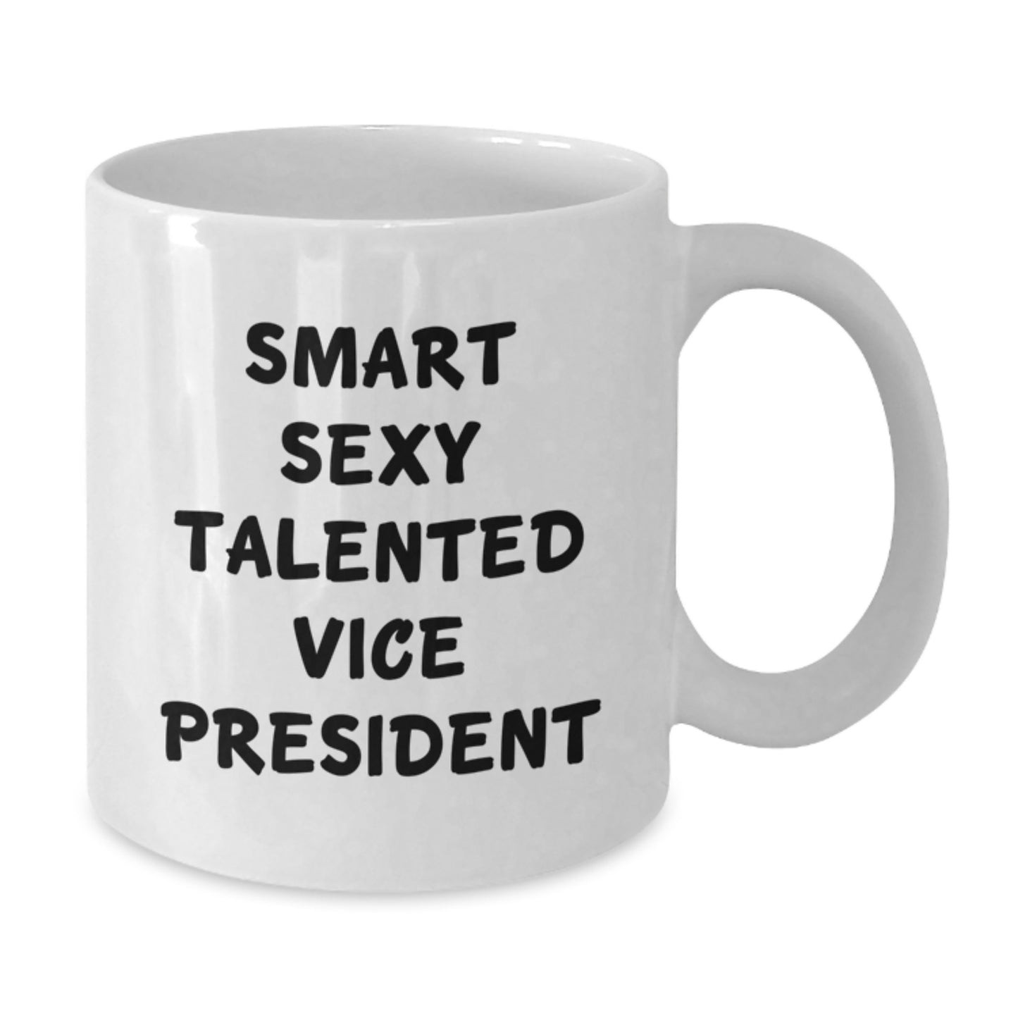Gifts for Vice President, Funny White Coffee Mug, Smart Sexy Talented Vice President Quote, Unique Graduation Gifts from Friends - Additional