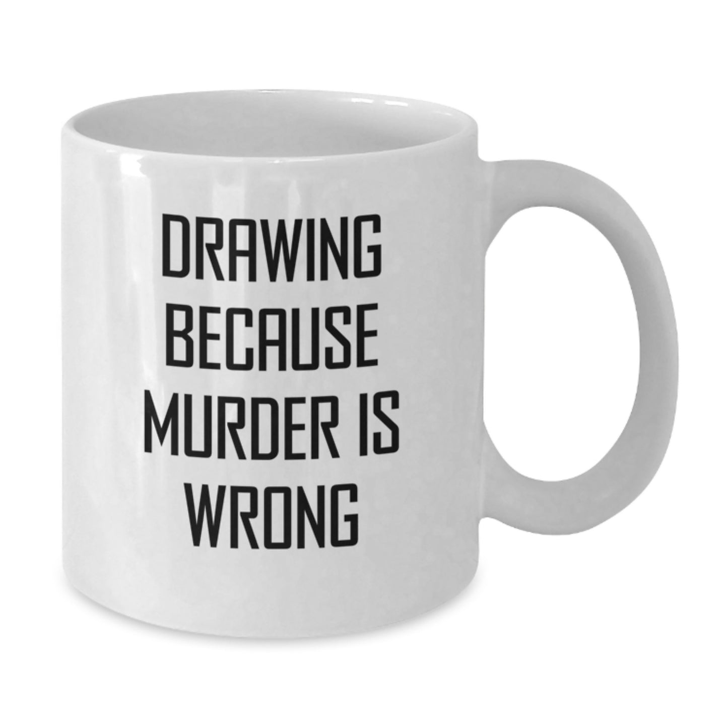 Funny Drawing Gifts for Drawing Enthusiasts from Friends, Unique Graduation Unique Gifts for Men, White Coffee Mug with Drawing Because Murder Is Wrong Quote - Additional