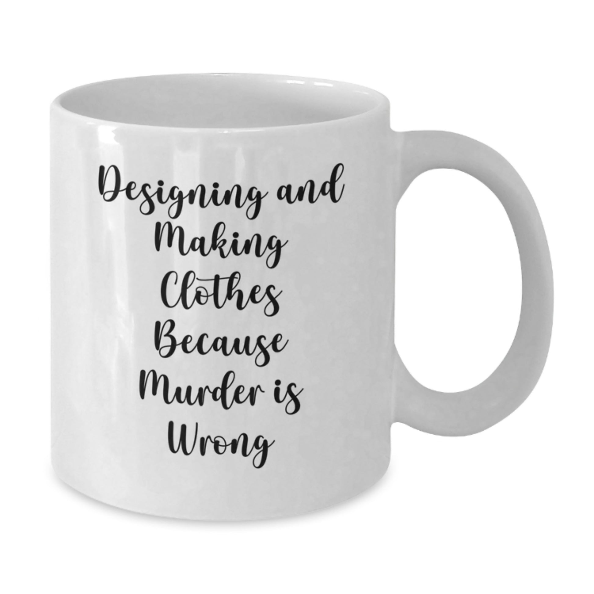 Designing and Making Clothes Enthusiasts Gifts from Friends for Graduation Unique White Coffee Mugs with Funny Quote - Additional