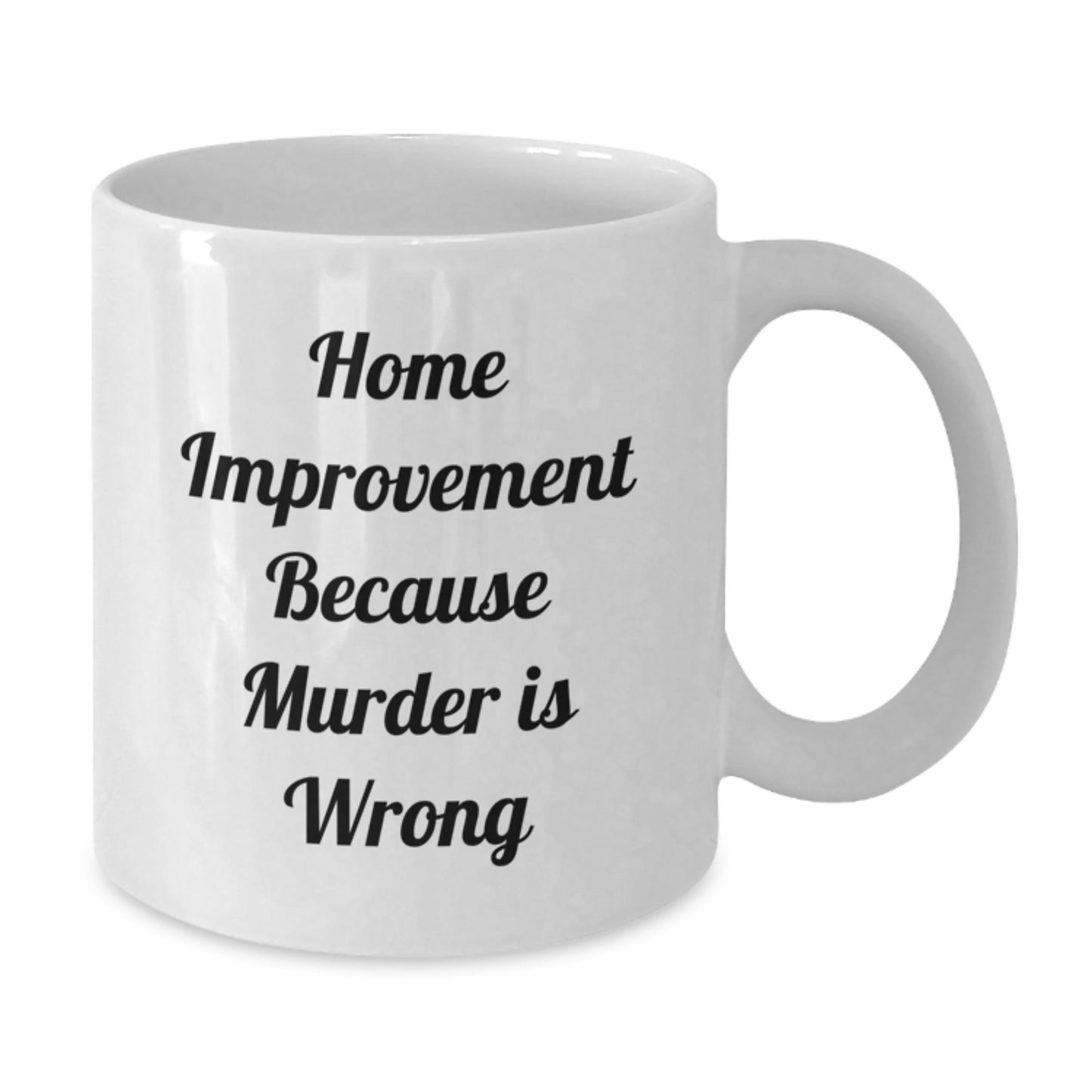 Funny Home Improvement White Coffee Mugs Gifts for Home Improvement Enthusiasts from Friends - Additional