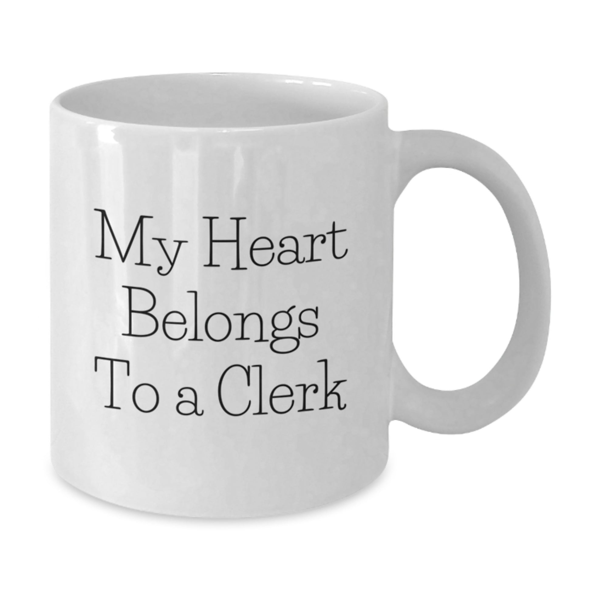 Cute Funny Gifts from Friends for My Heart Belongs To A Clerk White Coffee Mug, White Clerk Mug for Graduation Unique Gifts - Additional