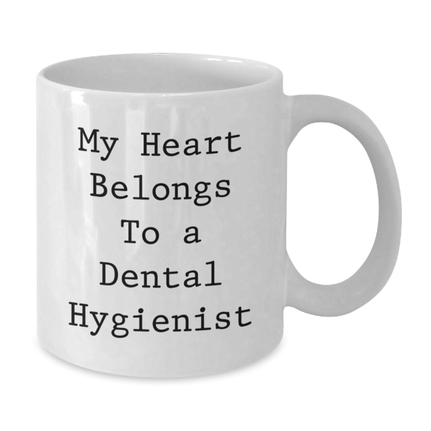 Funny Quote Gifts from Men to Women Dental Hygienist Birthday Unique Gifts, White Coffee Mug, My Heart Belongs To A Dental Hygienist - Additional