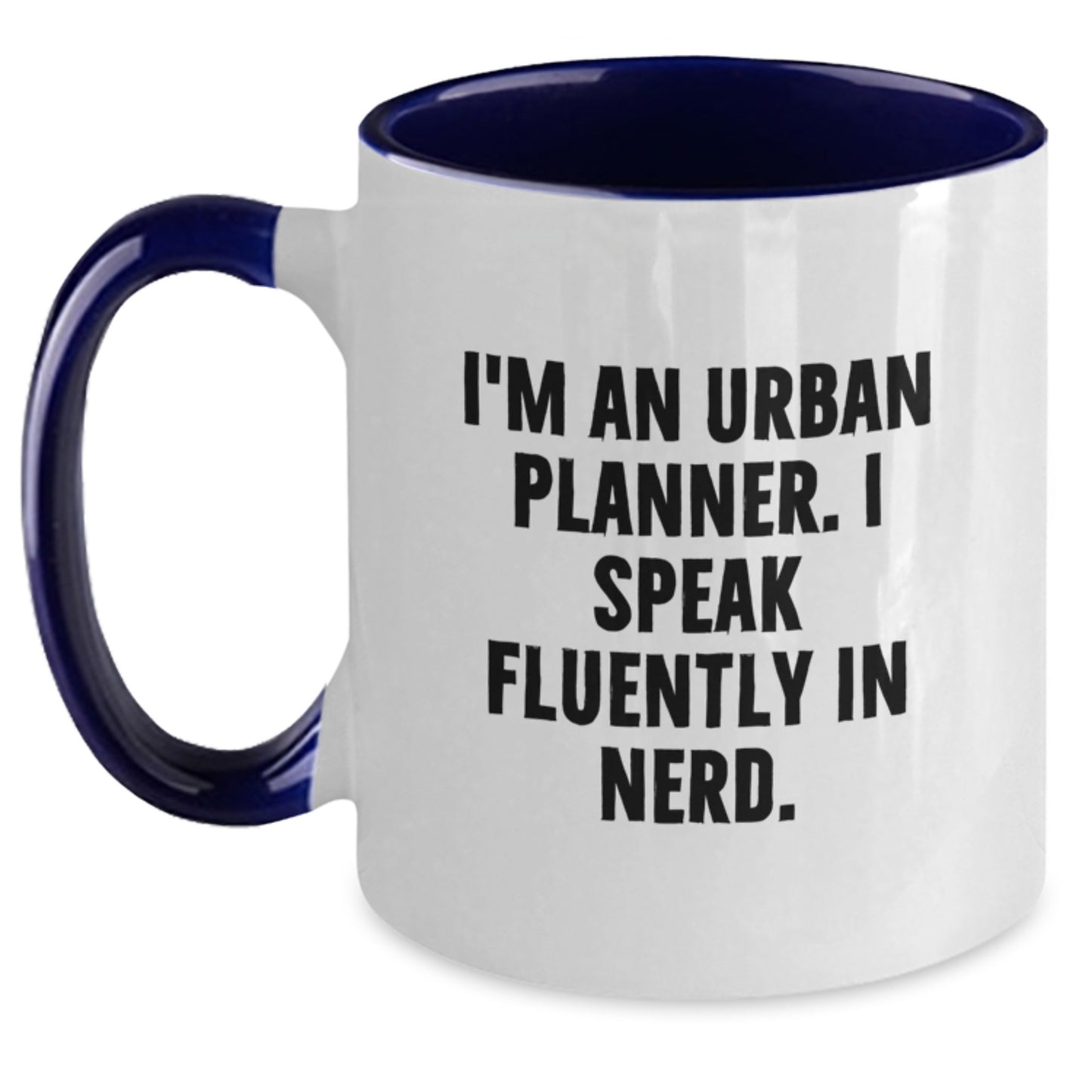 Funny Urban Planner Gifts, Valentine's Unique Mugs for Him, 'I'm An Urban Planner. I Speak Fluently In genius.' Two Tone Coffee Mugs from Friends, Valentine's Presents for Urban Planner - Main