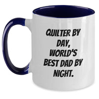 Load image into Gallery viewer, Quilter By Day, World&#39;s Best Dad By Night. Funny Quilter Gifts from Men to Quilter Graduation Two Tone Coffee Mug - Main
