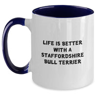 Load image into Gallery viewer, Funny Staffordshire Bull Terrier Dog Gifts for Men from Women - Life Is Better Two Tone Coffee Mug for Graduation - Main

