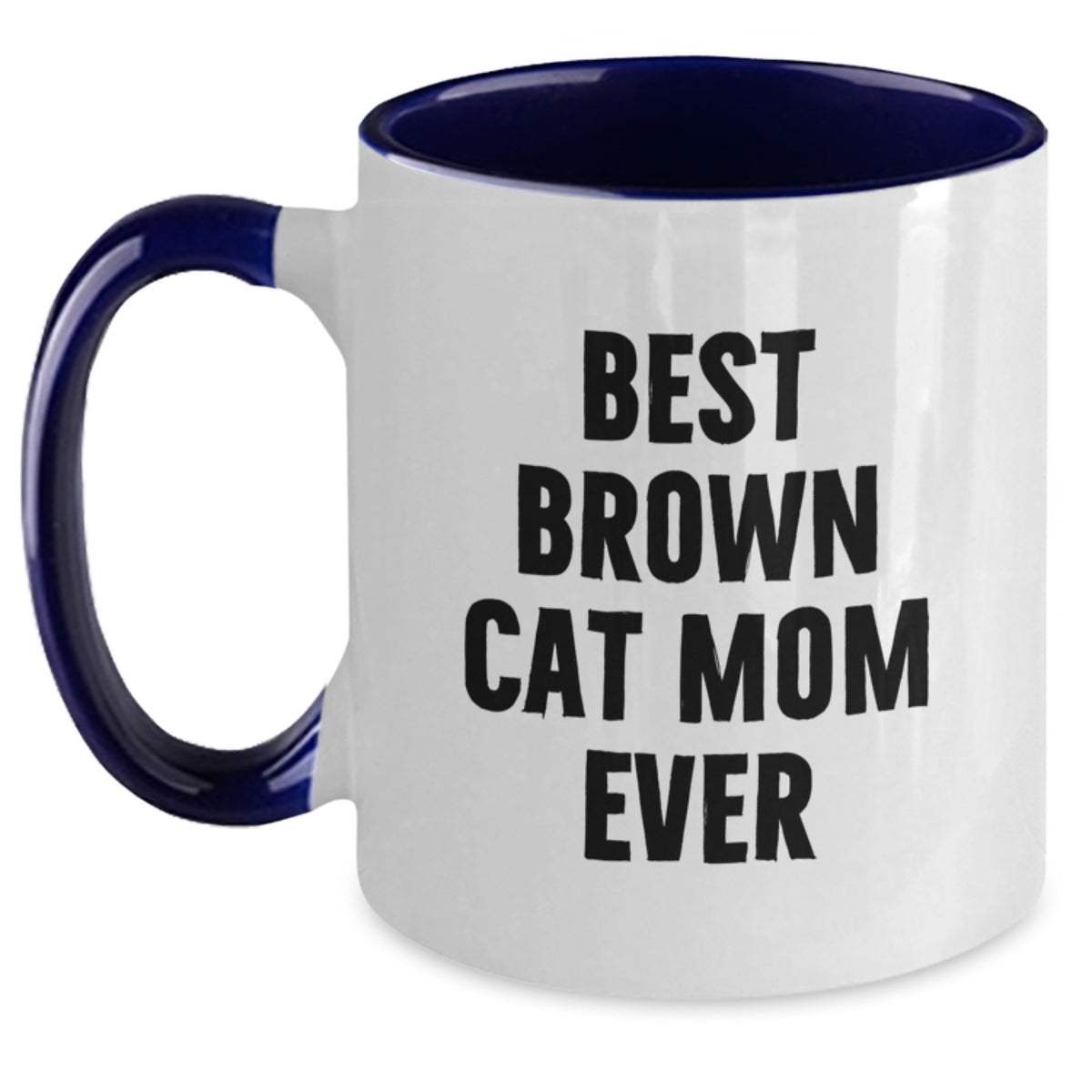Funny Brown Cat Gifts for Friends from Mom, Unique Two Tone Coffee Mug, Best Brown Cat Mom Ever Quote, Birthday Unique Gift for Brown Cat Lovers - Main
