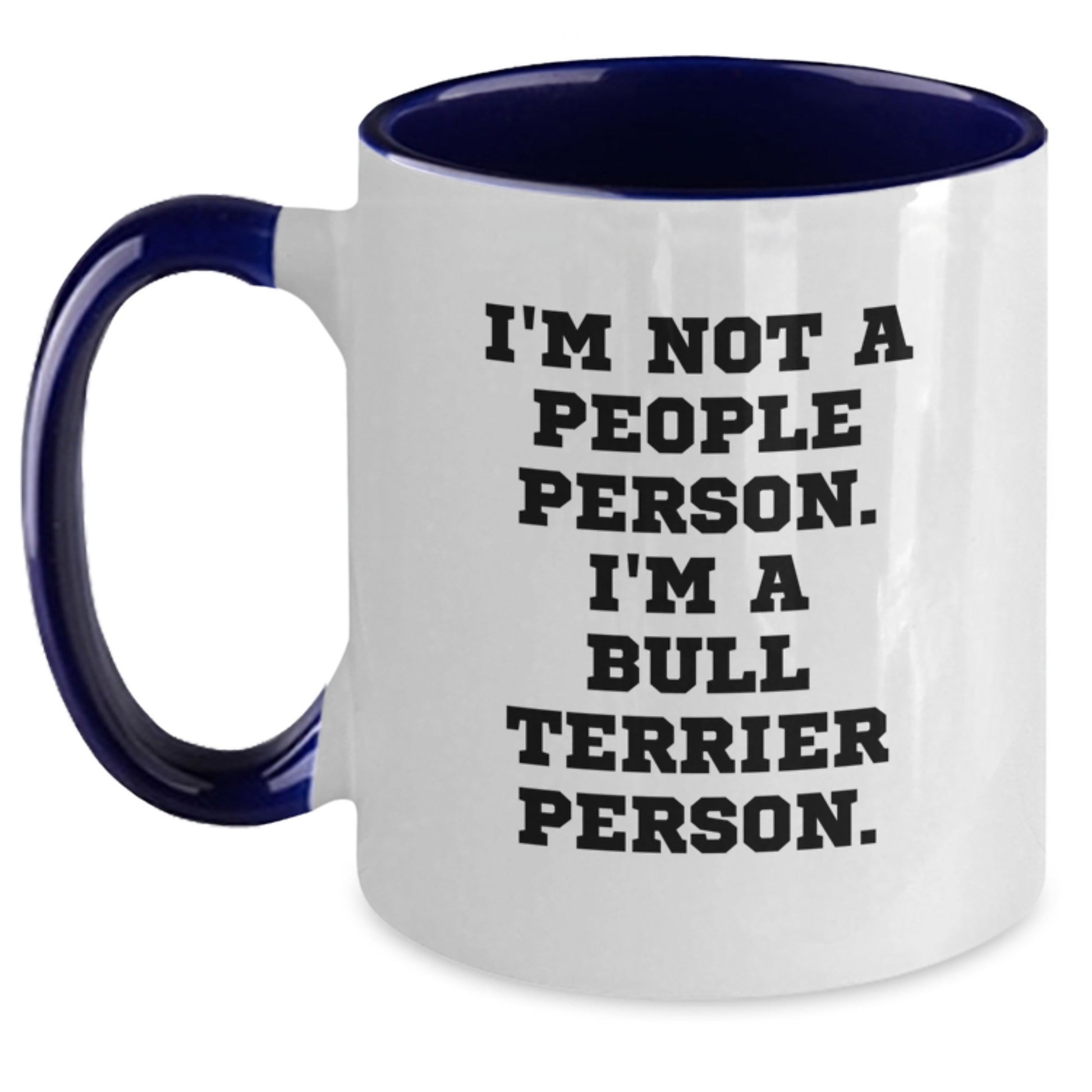 Funny Bull Terrier Dog Gifts for Men, Women, Friends, Family from 'I'm Not A People Person. I'm A Bull Terrier Person.' Two Tone Coffee Mug - Main