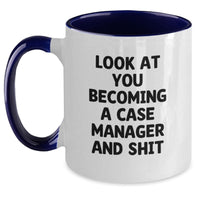 Load image into Gallery viewer, Funny Case Manager Gifts from Friends - Look At You Becoming A Case Manager And Shit, Two Tone Coffee Mug for Case Manager Graduation - Main
