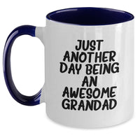 Load image into Gallery viewer, Grandad Gifts from Friends, Family, or Coworkers - Just Another Day Being An Awesome Grandad Funny Two Tone Coffee Mug for Graduation, Men, and Women - Main
