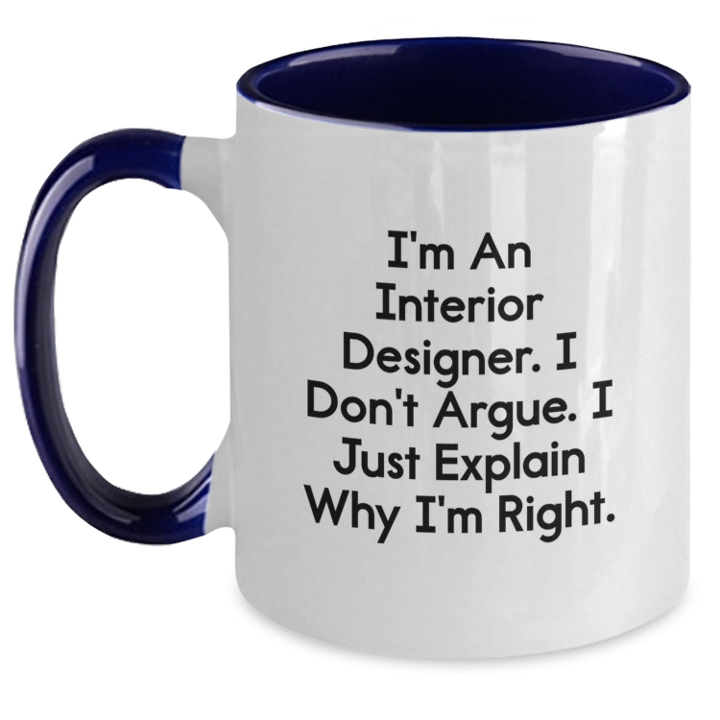Interior Designer Funny Gifts from Friends, Two Tone Coffee Mug for Interior Designer, Inspirational Quote for Graduation Unique Gifts - Main