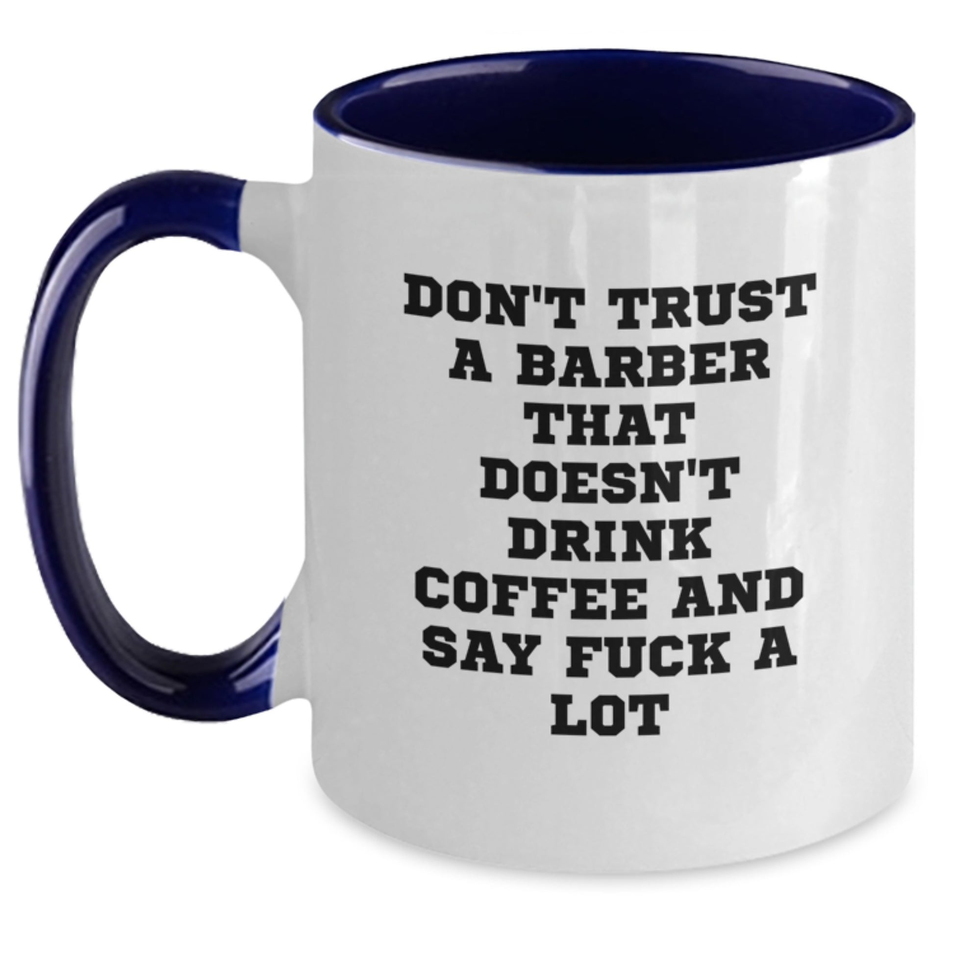Funny Barber Gifts, Two Tone Coffee Mugs, Say 'F--k A Lot' - Gifts from Friends, Coworkers, or Family for Birthday - Main