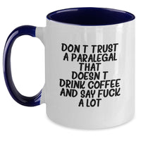 Load image into Gallery viewer, Funny Paralegal Gifts from Coworkers - Don&#39;t Trust A Paralegal That Doesn&#39;t Drink Coffee And Say F--k A Lot, Two Tone Coffee Mug for Paralegal Graduation - Main
