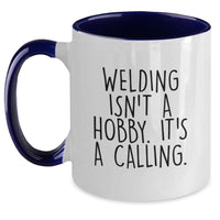 Load image into Gallery viewer, Funny Welding Inspiration Gifts from Friends for Men - Two Tone Coffee Mug - Welding Isn&#39;t A Hobby It&#39;s A Calling - Main
