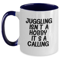 Load image into Gallery viewer, Funny Juggling Gifts from Friends for Juggling Enthusiasts, Juggling Isn&#39;t A Hobby. It&#39;s A Calling., Christmas Unique Mugs for Men and Women, Juggling Two Tone Coffee Mug - Main

