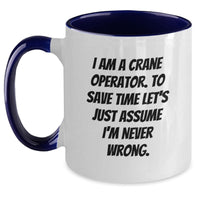 Load image into Gallery viewer, Funny Crane Operator Gifts for Men - Two Tone Coffee Mug with I Am a Crane Operator Quote, Black White, Red White, Navy White, Pink White - Gifts from Men to Friends - Main
