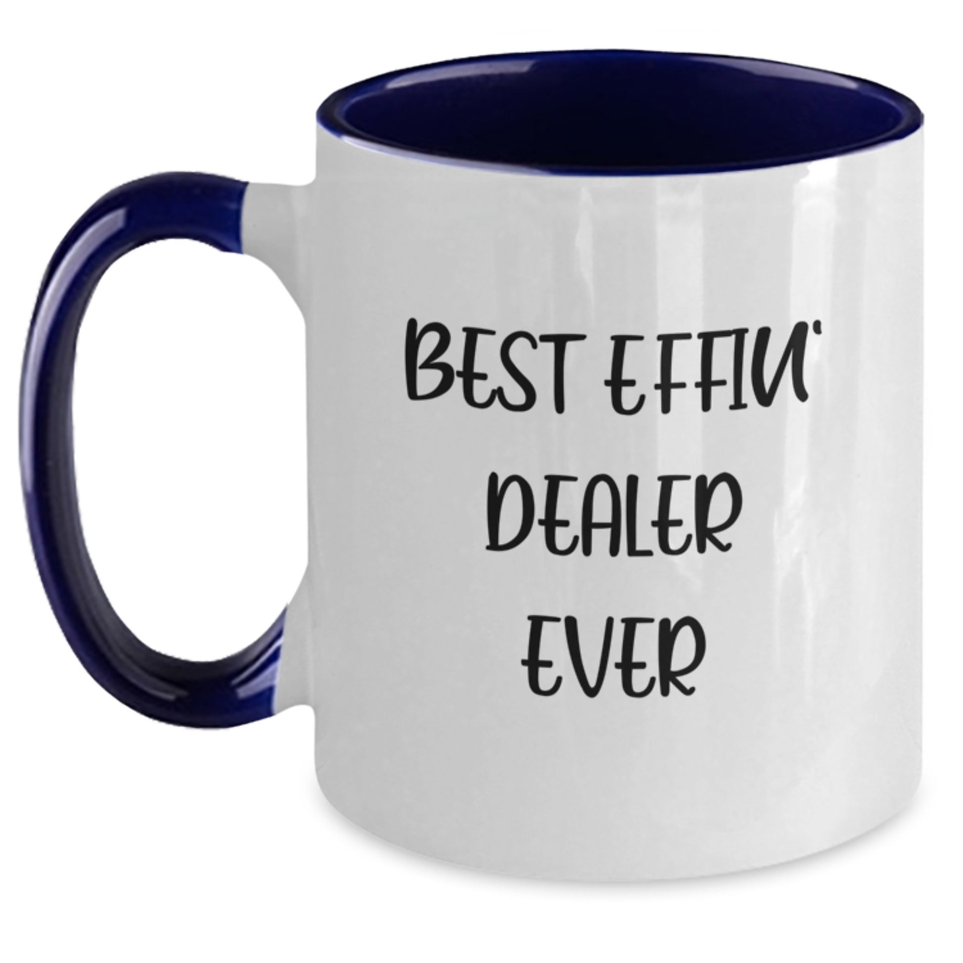 Funny Dealer Gifts from Friends Two Tone Coffee Mugs with 'Best Effin' Dealer Ever' Quote for Christmas - Main