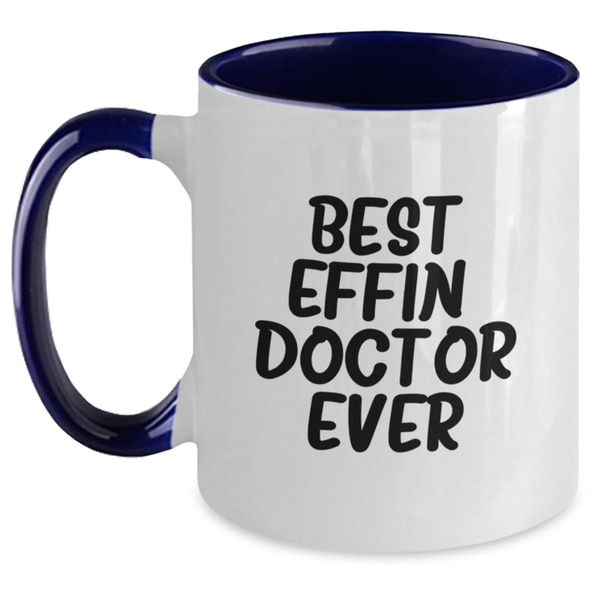 Funny Doctor Gifts for Men from Friends Two Tone Coffee Mug Best Effin' Doctor Ever Christmas Unique - Main