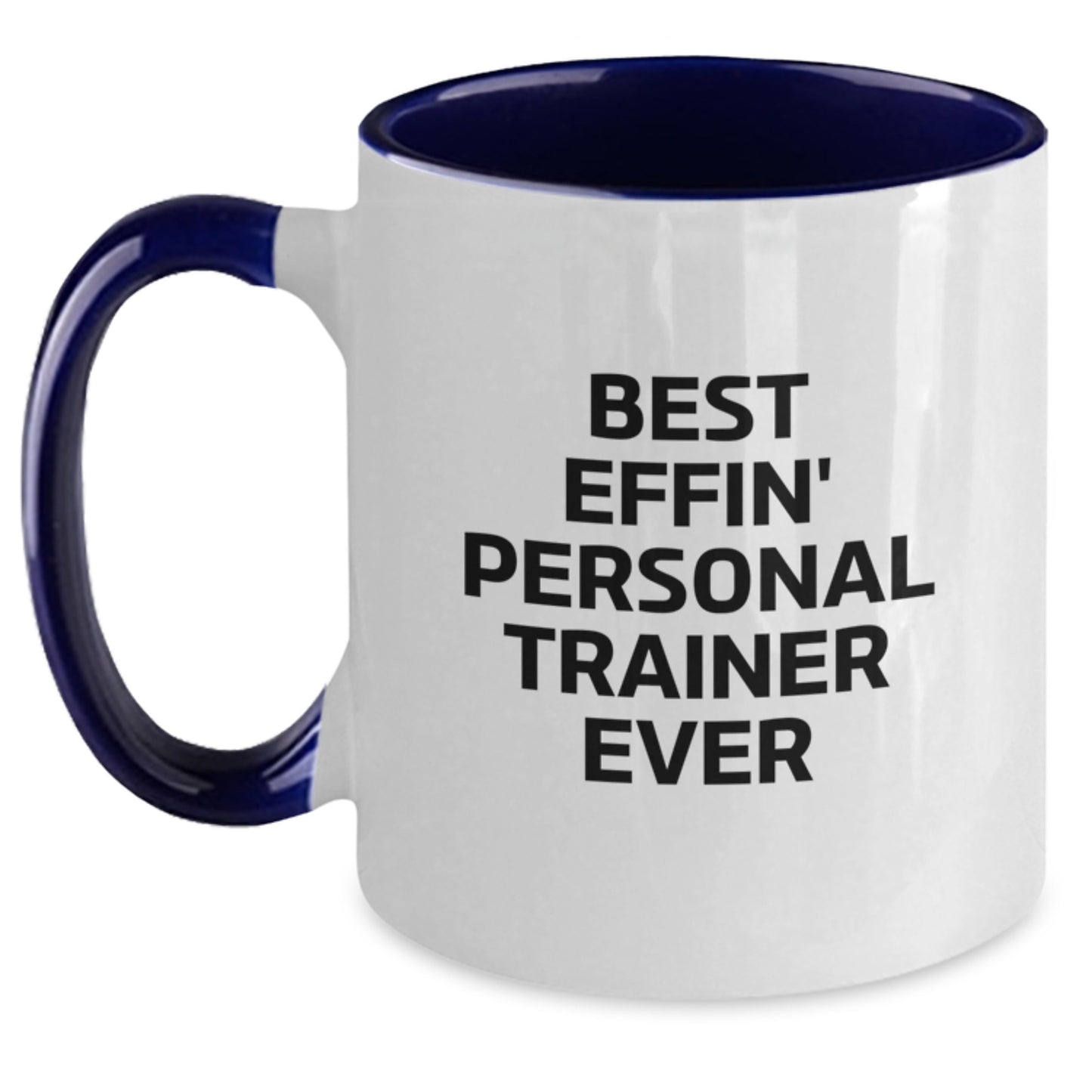 Funny Personal Trainer Mugs Gifts from Men to Friends - Best Effin' Trainer Ever, 11oz Two Tone Coffee Mug, Christmas Unique Gifts for Personal Trainer - Main
