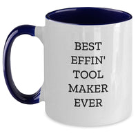 Load image into Gallery viewer, Funny Tool Maker Gifts from Men to Tool Maker Friends and Family - Two Tone Coffee Mug Best Effin - Main
