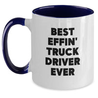 Load image into Gallery viewer, Funny Truck Driver Gifts from Friends for Men, Unique Christmas Unique Gifts, Best Effin' Truck Driver Ever Two Tone Coffee Mug - Main

