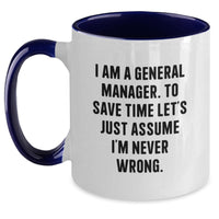 Load image into Gallery viewer, Funny General Manager Gifts from Men - I&#39;m Never Wrong Two Tone Coffee Mug for General Manager - Main
