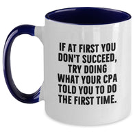 Load image into Gallery viewer, Funny CPA Gifts from Men to Men - Two Tone Coffee Mug with Inspirational Quote - Christmas Unique Gifts for CPA Friends and Family - Main
