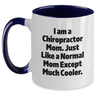 Load image into Gallery viewer, Chiropractor Mom Funny Coffee Mugs Gifts from Family, Friends, and Coworkers, Birthday Unique Gifts for Chiropractor, I Am A Chiropractor Mom Quote, Two Tone Ceramic Mug - Main
