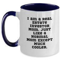 Load image into Gallery viewer, Real Estate Investor Mom Gifts - Funny Two Tone Coffee Mug for Graduation - Gifts from Mom to Real Estate Investor Friends - &#39;I Am A Real Estate Investor Mom&#39; - Main
