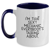 Load image into Gallery viewer, Funny Mechanic Gifts from Men to Mechanic Friends on Valentine's - Two Tone Coffee Mug 'I'm That Sexy Mechanic Everybody's Talking About' - Main
