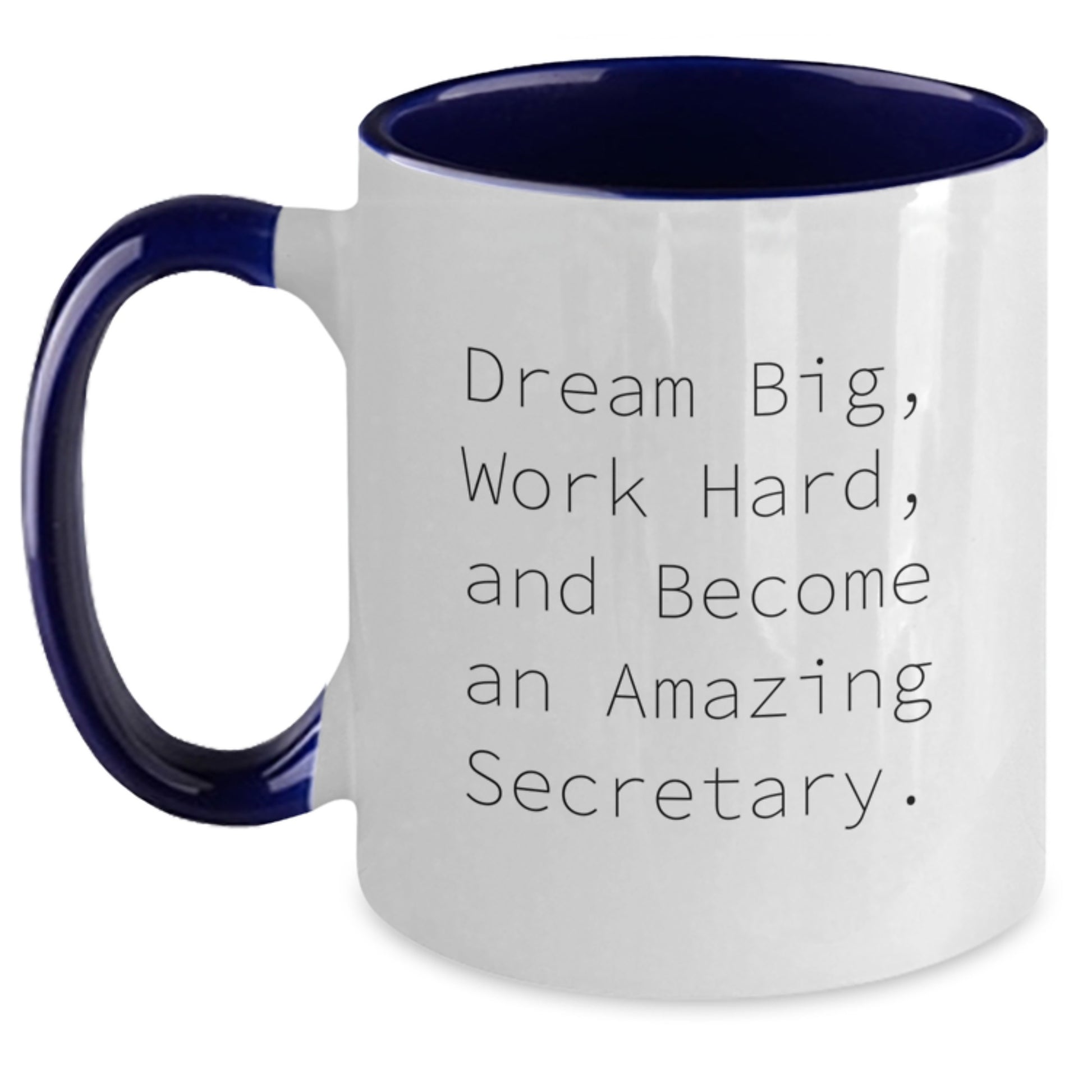 Secretary Keepsake Mug for Him Birthday Gift – Dream Big and Work Hard - Main