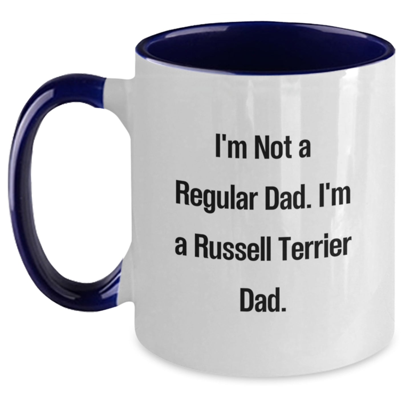Funny Russell Terrier Dog Gifts for Men - I'm Not A Regular Dad. I'm A Russell Terrier Dad. Graduation Unique Gifts from Dad to Son or Daughter - Main
