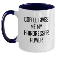 Load image into Gallery viewer, Hairdresser Humor Gifts from Friends, Unique Birthday Coffee Mug, &#39;Coffee Gives Me My Hairdresser Power&#39; - Two Tone Ceramic - Main
