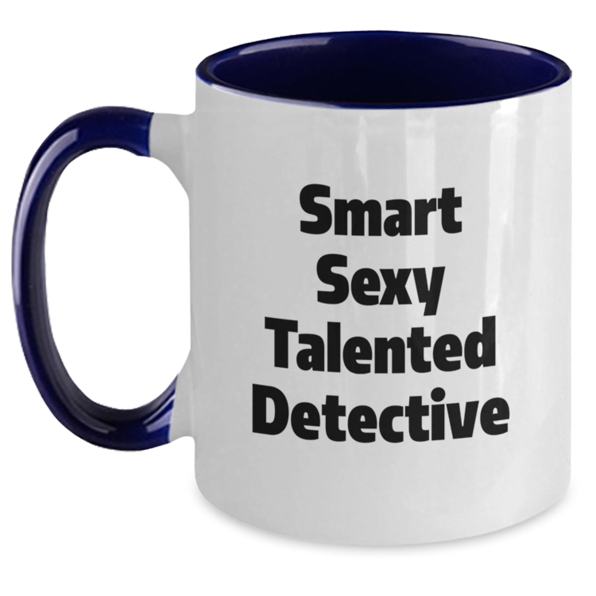 Smart Sexy Talented Detective Graduation Unique Gifts Two Tone Coffee Mug for Detective Lovers from Friends and Family - Main